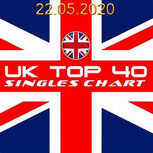 Download The Official Uk Top 40 Singles Chart 22 05 2020 Mp3 320kbps