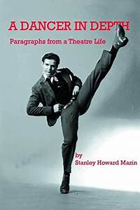 A Dancer In Depth Paragraphs From A Theatre Life Blueink Review