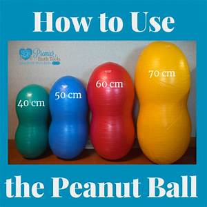 Birthing Peanut Ball Sizes