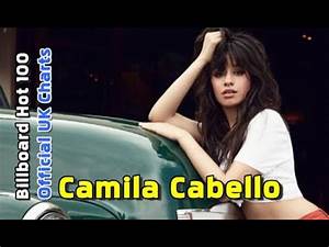 Camila Cabello Chart History Billboard 100 Official Uk Singles