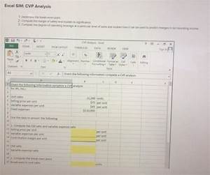 Excel Sim Cvp Analysis 1 Determine The Break Even Point 2 Compute