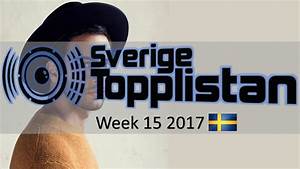 The Official Swedish Singles Chart Top 20 Week 15 April 8th 2017