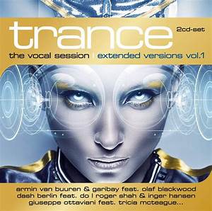 Trance The Vocal Session Extended Versions Vol 1 2017 Cd Discogs
