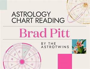 Brad Pitt Birth Chart Sagittarius Zodiac Sign Horoscope Birthday