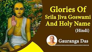 Glories Of Srila Jiva Goswami And Holy Name Hindi Gauranga Prabhu