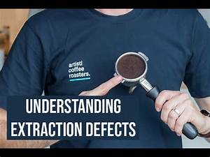 Understanding Coffee Extraction Defects From An Espresso Machine Youtube