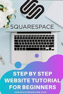 Squarespace Tutorial How To Use Squarespace For Beginners