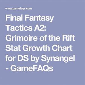 Final Tactics A2 Grimoire Of The Rift Stat Growth Chart For Ds