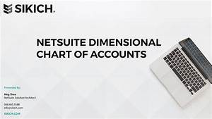 Netsuite Dimensional Chart Of Accounts Sikich Llp Youtube