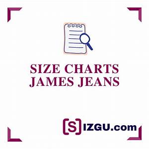 James Jeans Size Charts Sizgu Com