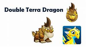 Dragon City Double Terra Dragon Guide Youtube