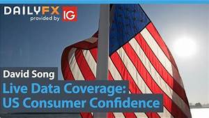Dailyfx Live Data Coverage U S Consumer Confidence Feb Youtube