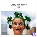 Hair Day Meme