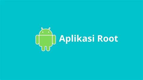 Aplikasi Root Untuk Android