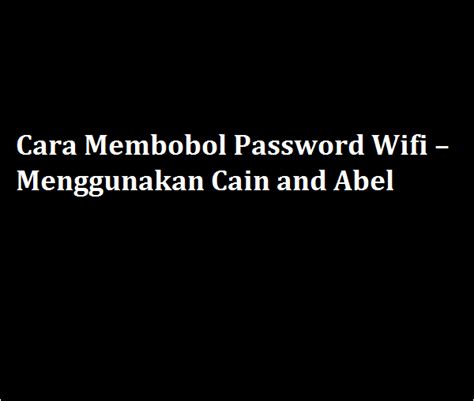 Cain & Abel untuk membobol password wifi Indonesia