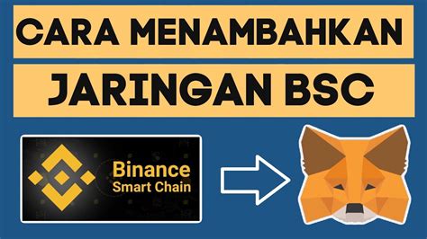 Cara Menambahkan Binance Smart Chain (BSC) ke Metamask