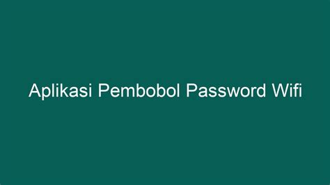 Gunakan Aplikasi untuk Mencari Password Wifi