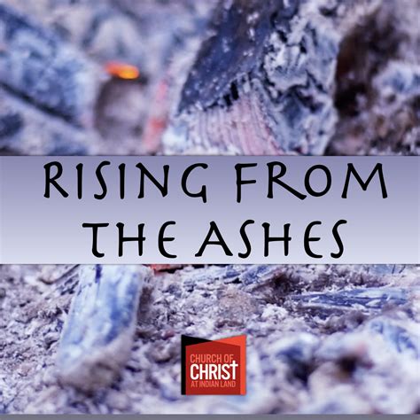 Resurrection from the Ashes