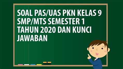 Tingkat Kesulitan Soal UAS PKN Kelas 9 Semester 1 Tahun Sebelumnya