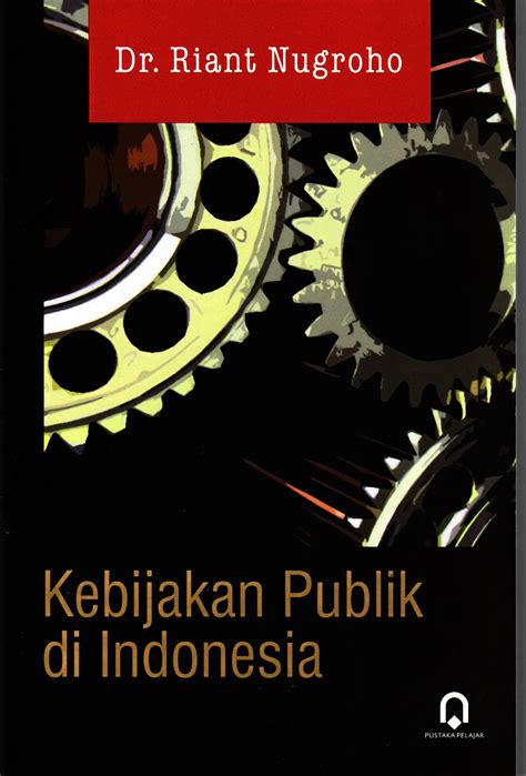 Kebijakan Publik Indonesia