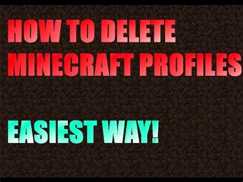 delete old minecraft profiles