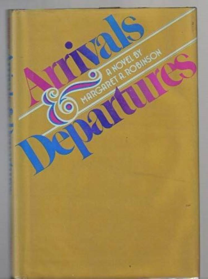 Book Cover For Arrivals & Departures Arrivals Departures And The Adventures In Between