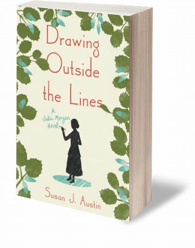 Book Free Download Information For Drawing Outside The Lines: Julia Morgan Novel Drawing Outside The Lines: A Julia Morgan Novel