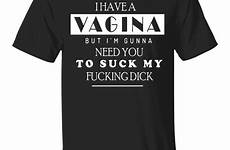 cart bucktee vagina gunna listen shirt need know but