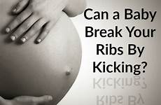 baby break pregnancy ribs kick during rib pain