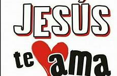 ama jesus amo mensajes dios cristianas cristianos karla