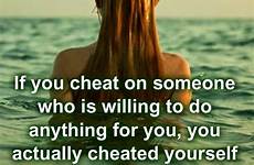 cheating cheated cheat willing awesomequotes4u