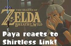 paya zelda link breath legend wild shirtless reacts