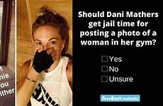 gym dani mathers woman her jail posting should time