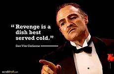 godfather quotes revenge cold served dish movie corleone quote don vito powerful mafia scrolldroll movies dialogues wisdom words inspirational life