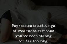 depression weakness dpsayings