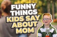 say things funny kids mom
