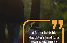 daughter quotes dad sayings short father holds loving hand his most forever while heart he but her