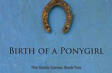 ponygirl stable birth sample games book two