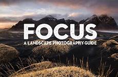 focus landscape photography mastering
