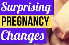 pregnancy surprising changes babykidshq