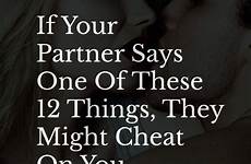 cheat cheating partner cheated if relationship might things they