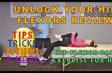 hip unlock flexors flexor hips pain exercise
