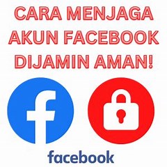 Menjaga Akun Facebook