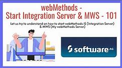 13. webMethods Chapter 1 | Start webMethods Integration Server and My webMethods Server (MWS)