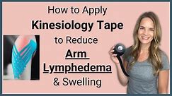 How to Apply Kinesio tape to an Arm for Lymphedema and Swelling