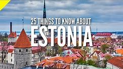25 Things to Know About ESTONIA