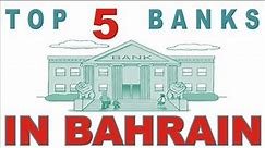Top 5 Banks In Bahrain