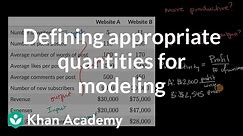 Defining appropriate quantities for modeling | Working with units | Algebra I | Khan Academy