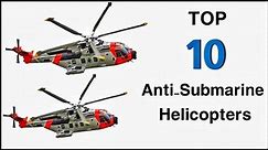 top 10 anti-submarine helicopters | military anti submarine helicopter #military #army