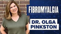 Fibromyalgia & the Nervous System | Dr. Olga Pinkston, MD | Fibromyalgia Conference
